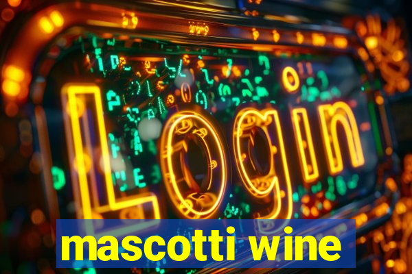 mascotti wine