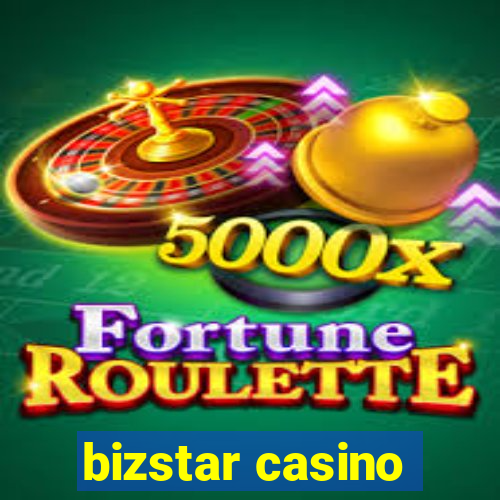 bizstar casino