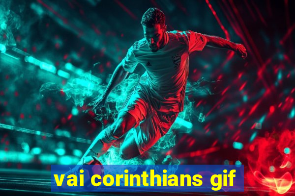 vai corinthians gif