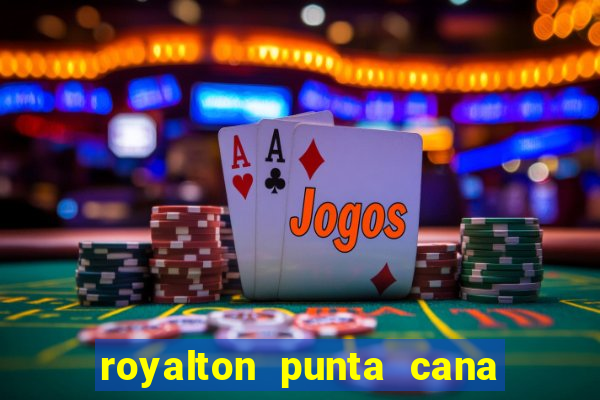 royalton punta cana resort casino