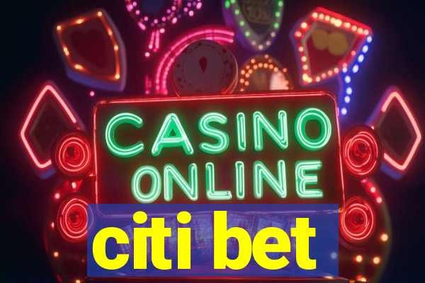 citi bet