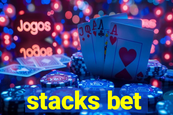 stacks bet