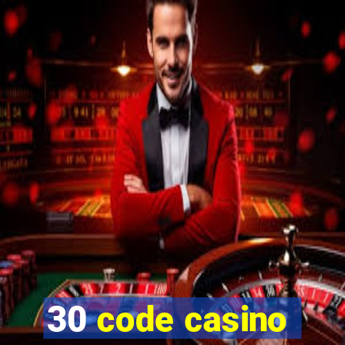 30 code casino