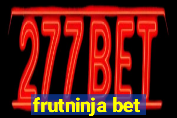 frutninja bet