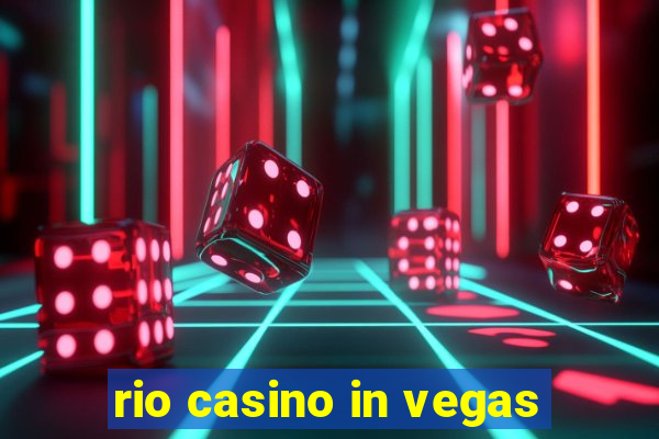 rio casino in vegas