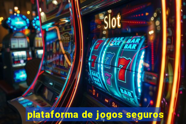 plataforma de jogos seguros