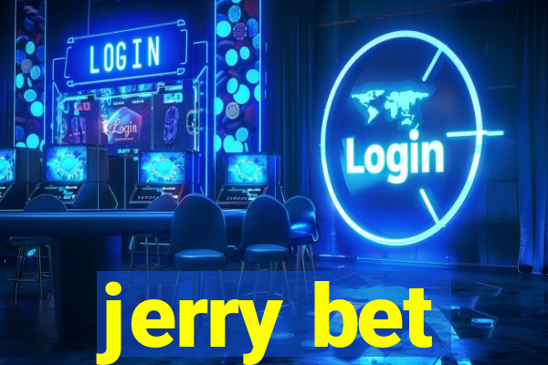 jerry bet