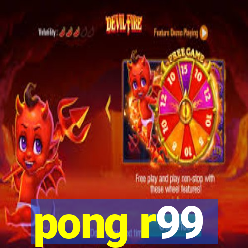 pong r99