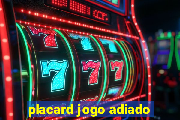 placard jogo adiado