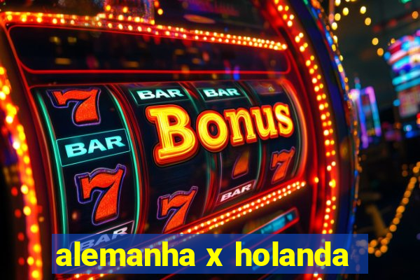 alemanha x holanda