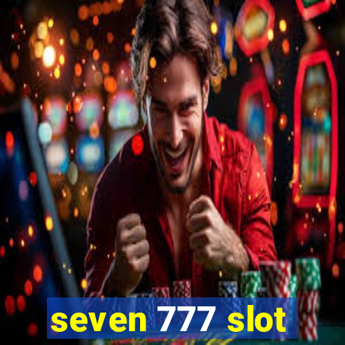 seven 777 slot