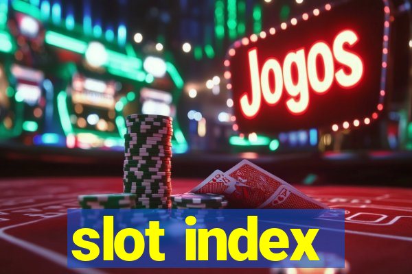 slot index