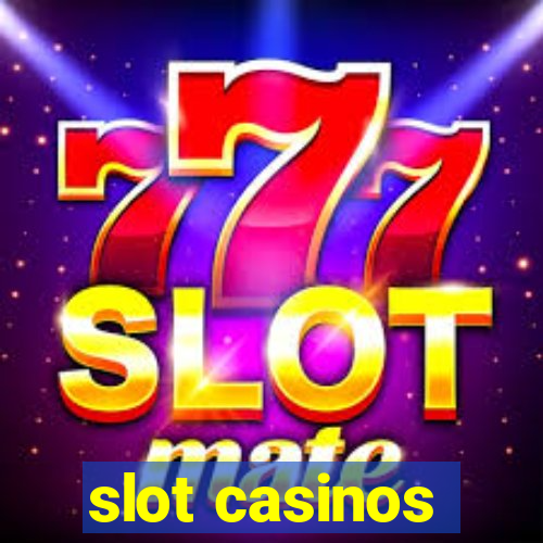 slot casinos