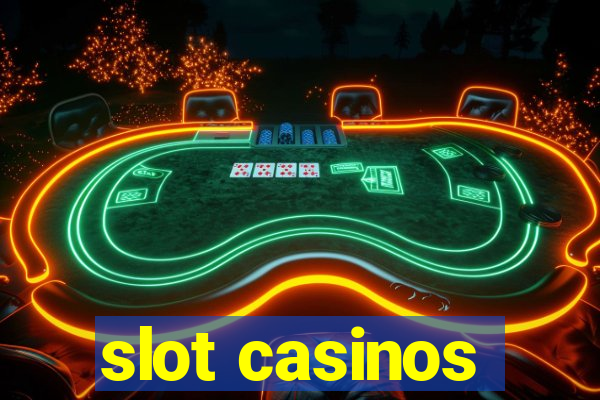 slot casinos