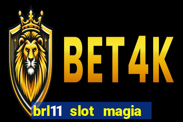 brl11 slot magia paga mesmo