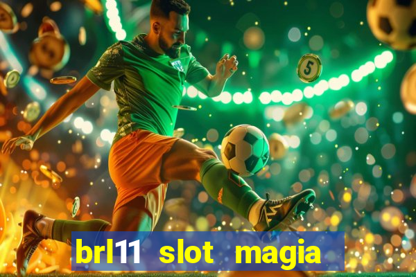 brl11 slot magia paga mesmo