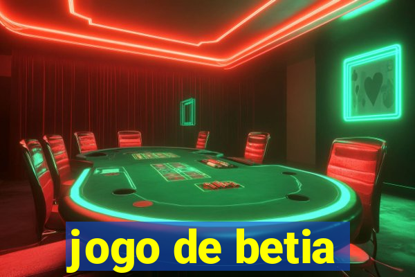 jogo de betia