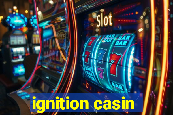 ignition casin