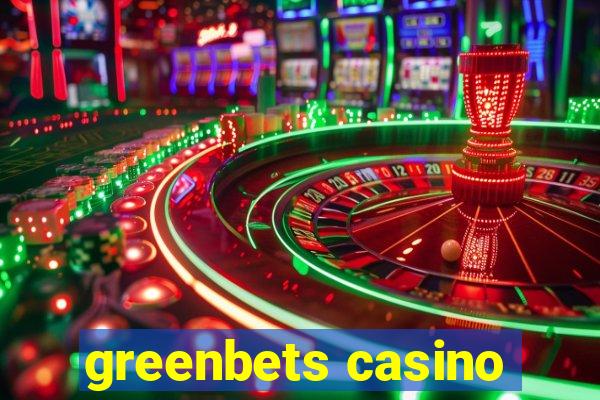 greenbets casino