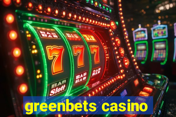 greenbets casino