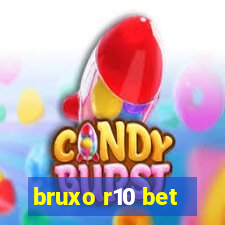 bruxo r10 bet