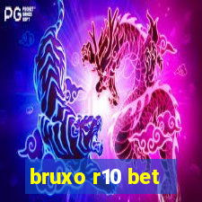 bruxo r10 bet