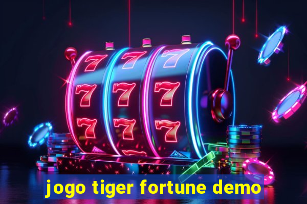 jogo tiger fortune demo