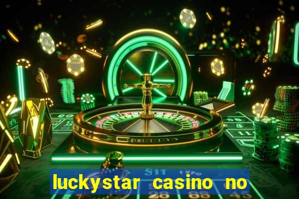 luckystar casino no deposit bonus