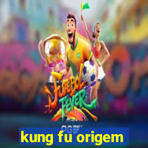 kung fu origem