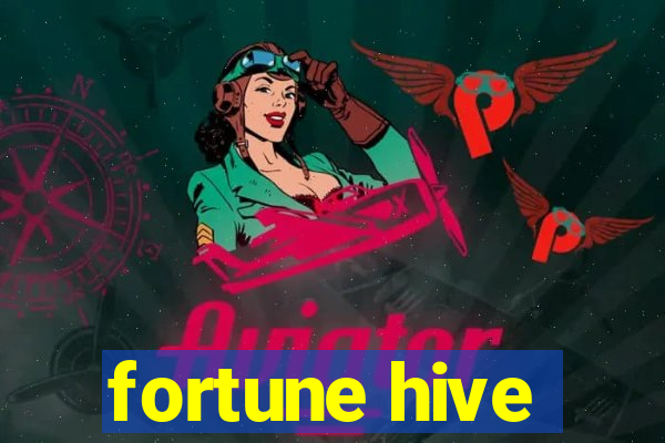 fortune hive