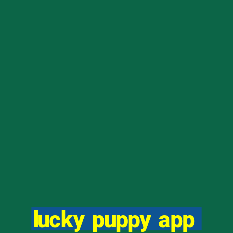 lucky puppy app