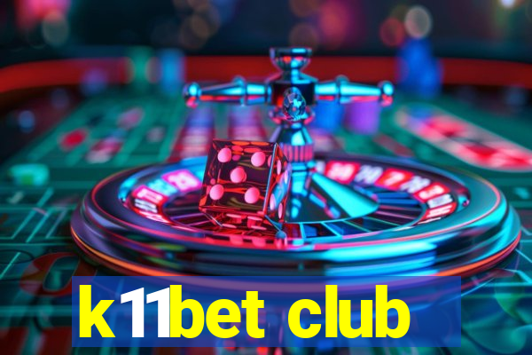 k11bet club