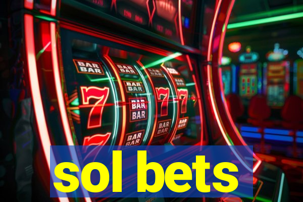 sol bets