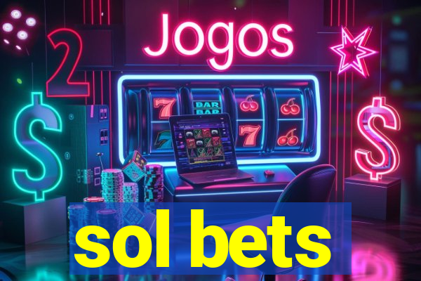 sol bets