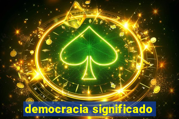 democracia significado