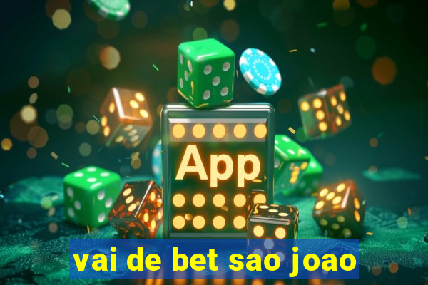 vai de bet sao joao