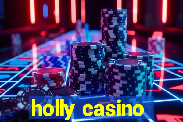 holly casino