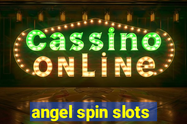 angel spin slots