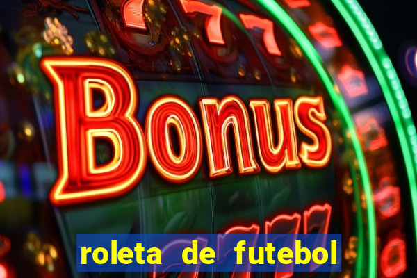 roleta de futebol roleta jogadores de futebol para