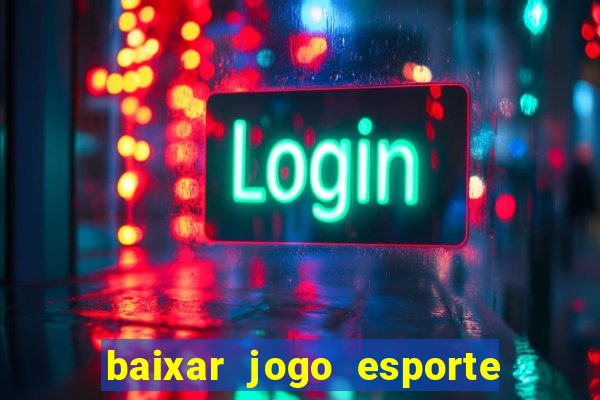 baixar jogo esporte da sorte