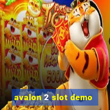 avalon 2 slot demo