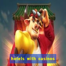 hotels with casinos in las vegas