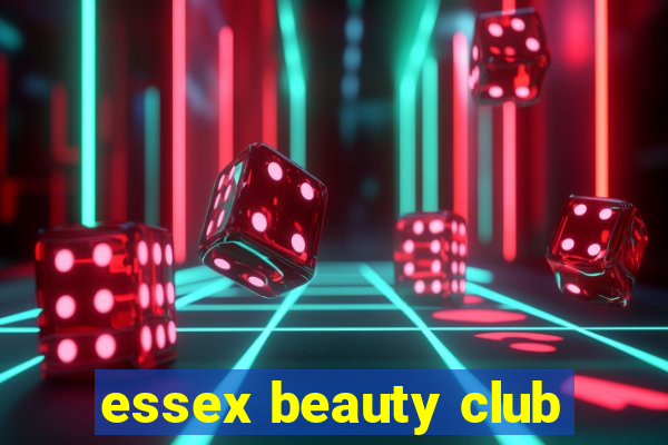 essex beauty club