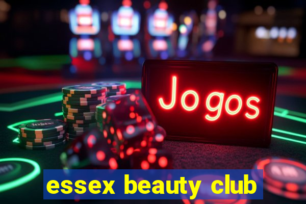 essex beauty club