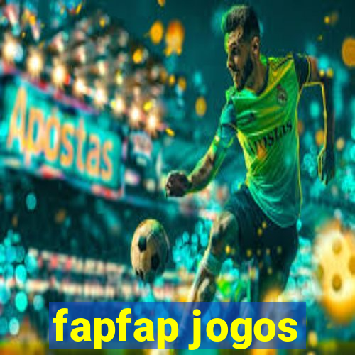 fapfap jogos