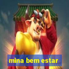 mina bem estar