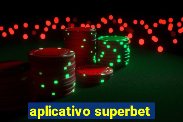 aplicativo superbet