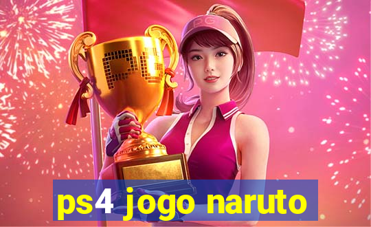 ps4 jogo naruto