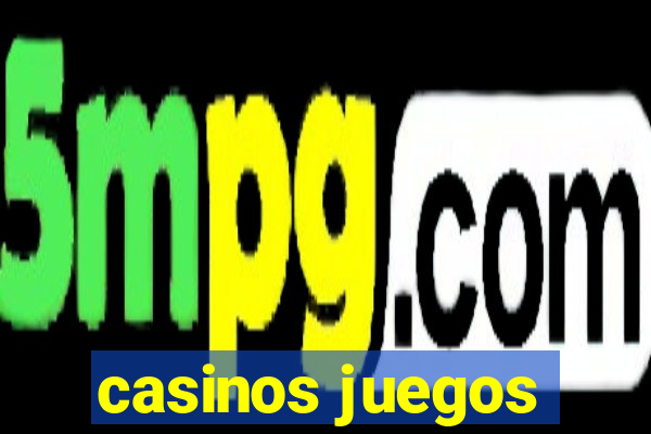 casinos juegos