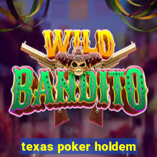 texas poker holdem